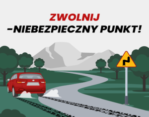 Zwolnij - Niebezpieczny punkt!